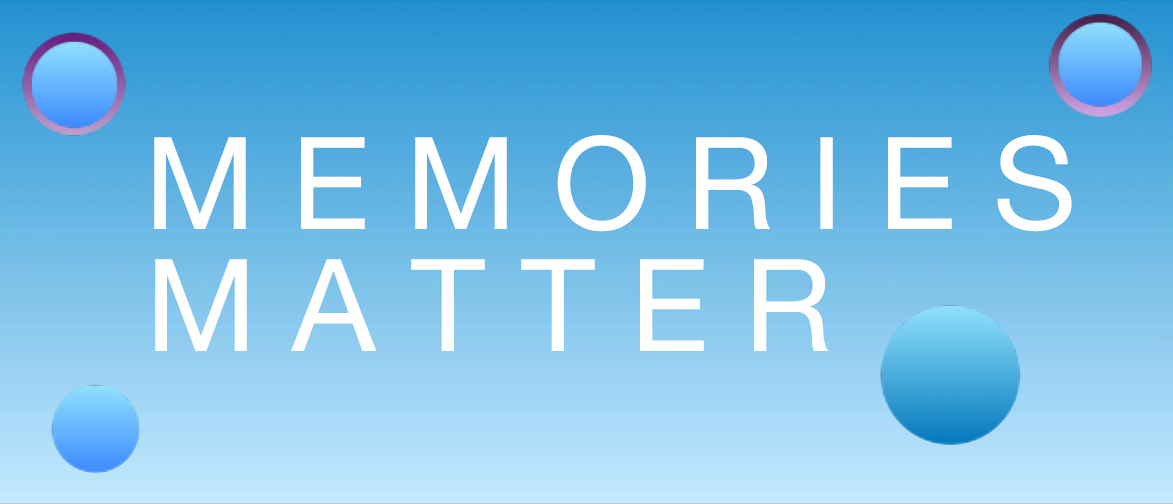 Seventh Annual Memories Matter