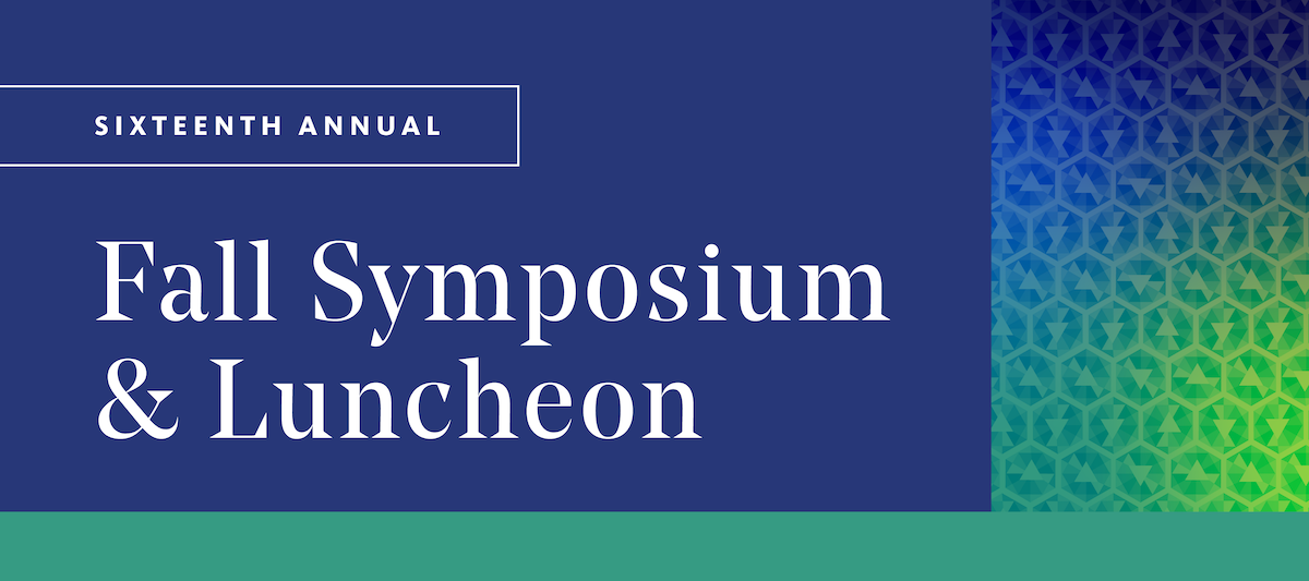 Sixteenth Annual Fall Symposium & Luncheon