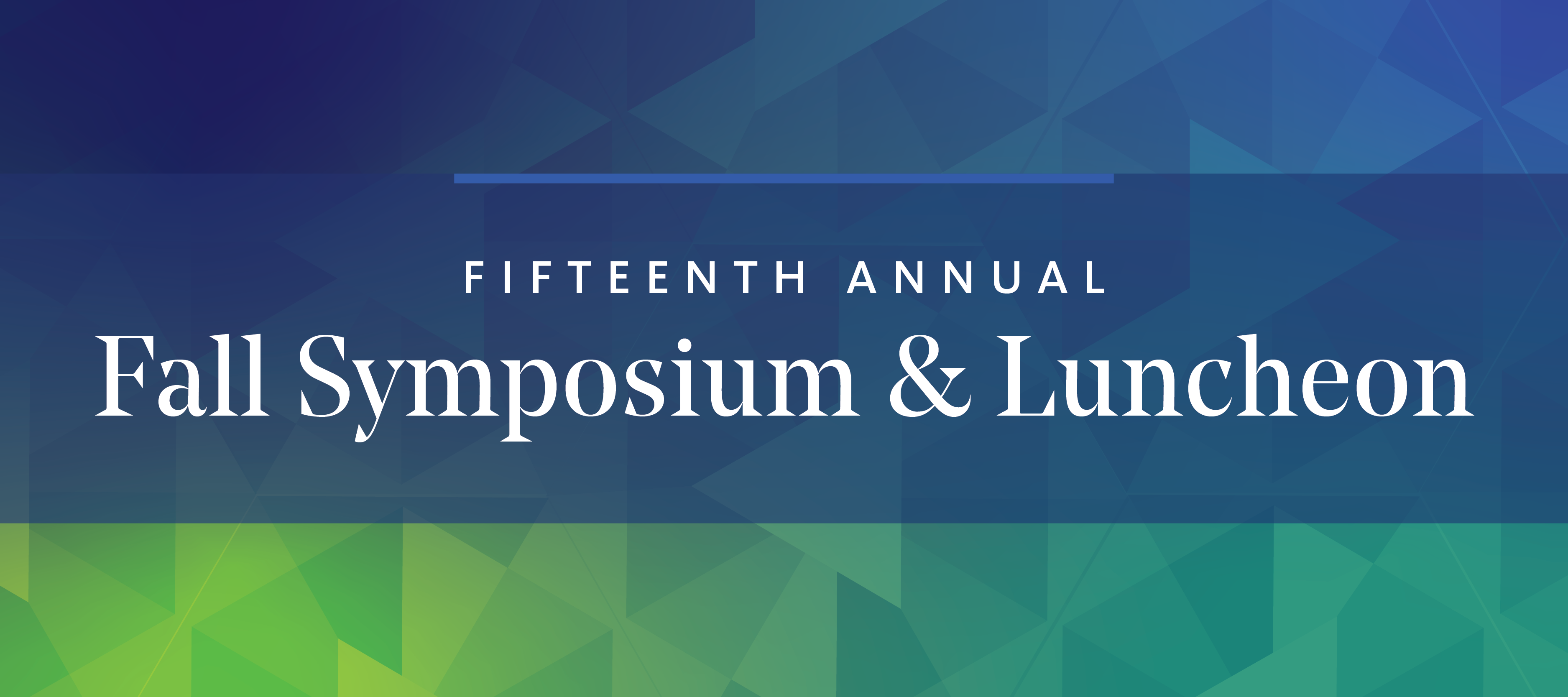 Fifteenth Annual Fall Symposium & Luncheon
