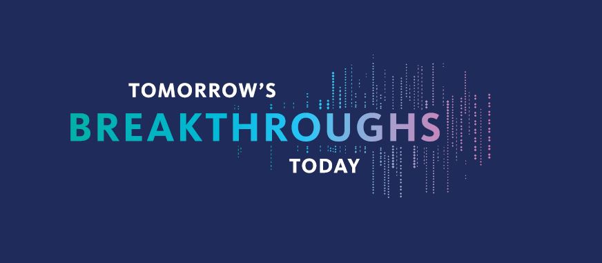 Tomorrow’s Breakthroughs Today Scientific Symposium Series